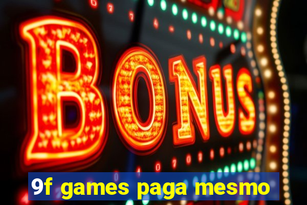 9f games paga mesmo